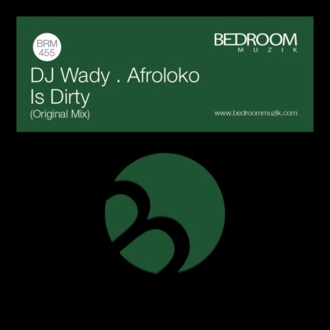 Is Dirty ft. Afroloko
