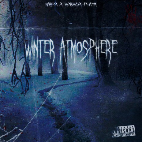 Winter Atmosphere ft. Wxrwsx Playa | Boomplay Music