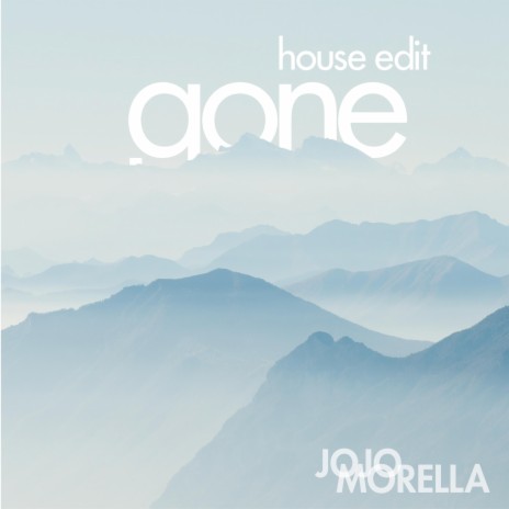 Gone (House Edit) ft. Morella | Boomplay Music