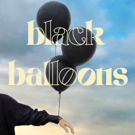 Black Balloons | Boomplay Music