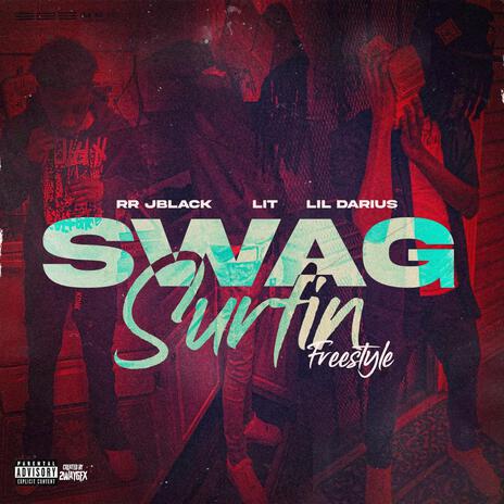 Swag Surfin Freestyle ft. Lit & Lil Darius | Boomplay Music