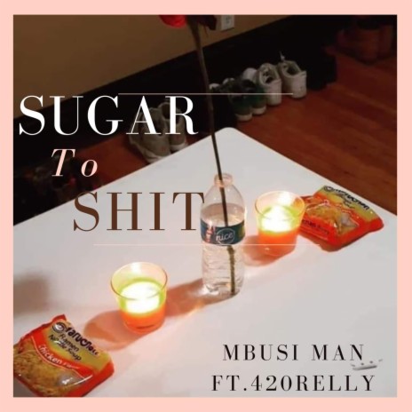 Sugar to Shit ft. Mbusi Man | Boomplay Music