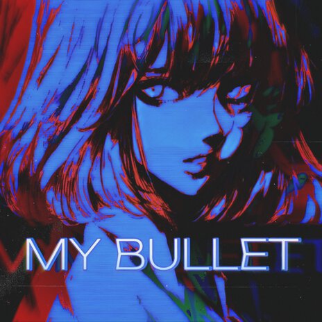 MY BULLET 2 | Boomplay Music