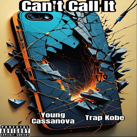 Can't Call It ft. Trap Kobe