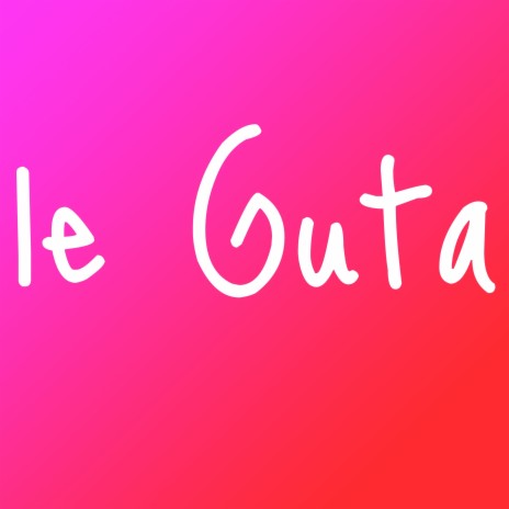 Le Guta | Boomplay Music