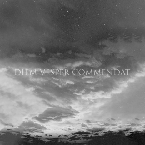 Diem Vesper Commendat | Boomplay Music