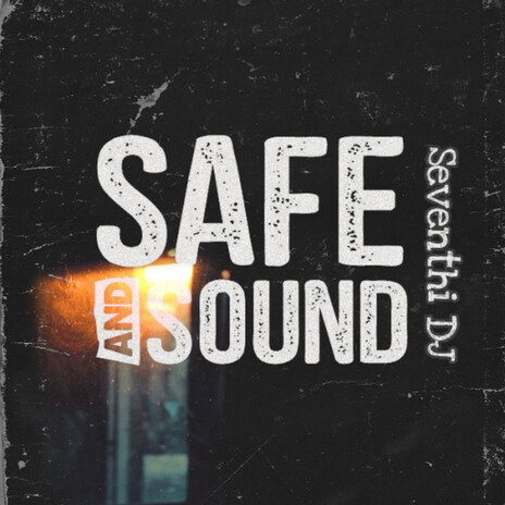 Safe and Sound | Boomplay Music