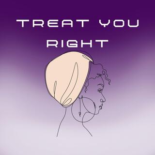 Treat You Right