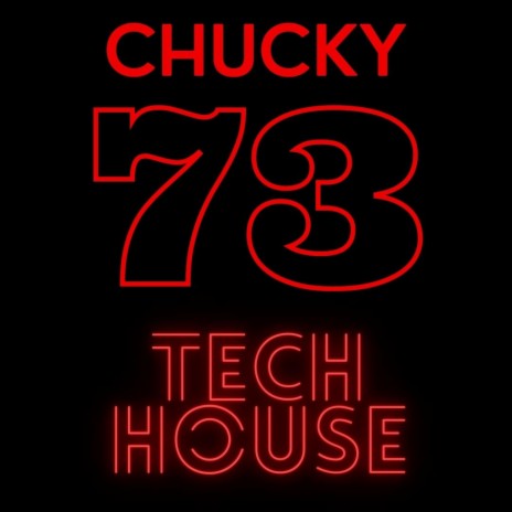 TECH HOUSE (CHUCKY 73) | Boomplay Music