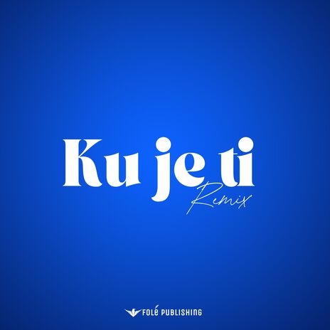 KU JE TI (Remix) | Boomplay Music