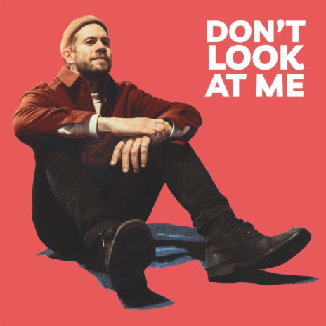 Don’t Look at Me | Boomplay Music