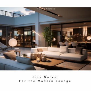 Jazz Notes: For the Modern Lounge