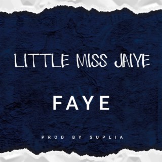 LITTLE MISS JAIYE lyrics | Boomplay Music