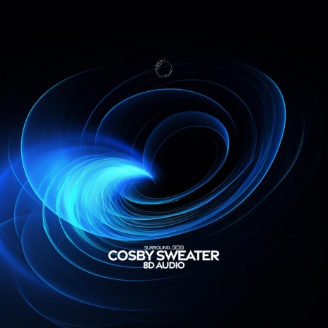 cosby sweater (8d audio) ft. (((()))) | Boomplay Music