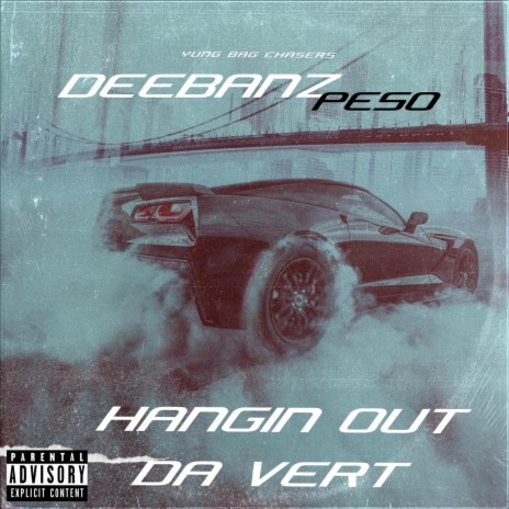 HANGIN' OUT DA VERT | Boomplay Music