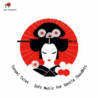 Tatami Tales: Soft Music for Gentle Thoughts