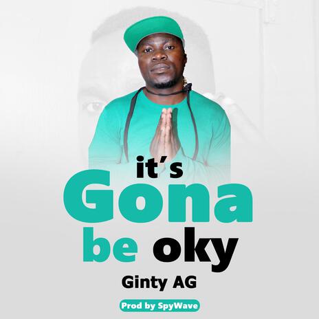 It's Gonna be OK | Boomplay Music