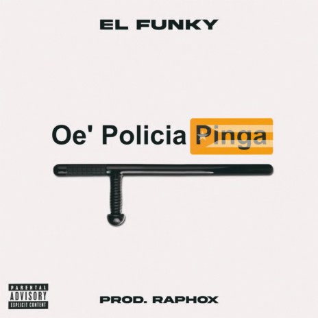 Oe' Policía Pinga (Remix) | Boomplay Music