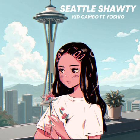 Seattle Shawty ft. Yoshio | Boomplay Music