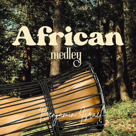 AFRICAN MEDLEY | Boomplay Music