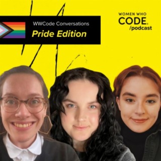 Conversations #83: Women Who Code Celebrates Pride Month