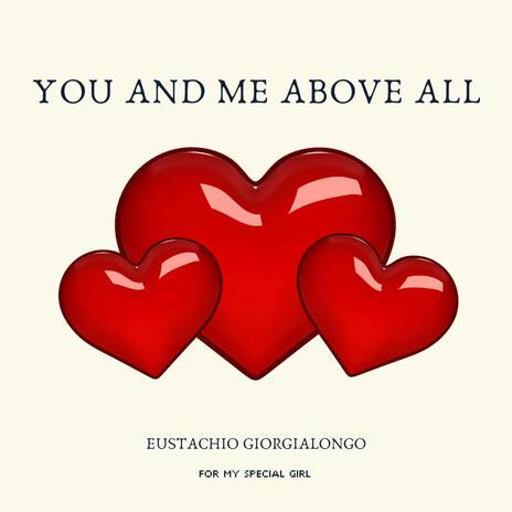 You And Me Above All | Boomplay Music