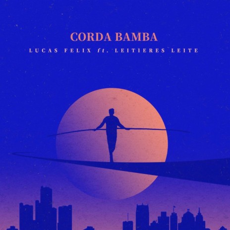 Corda Bamba ft. Letieres Leite | Boomplay Music