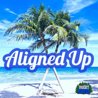 Aligned Up lyrics | Boomplay Music