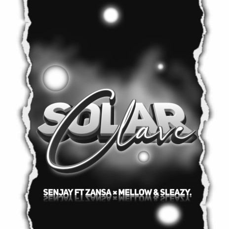 Solar Clave ft. Djy Zan SA & Mellow & Sleazy | Boomplay Music