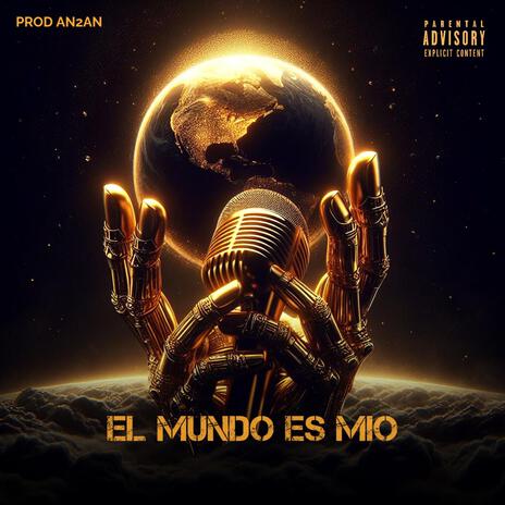 EL MUNDO ES MIO | Boomplay Music