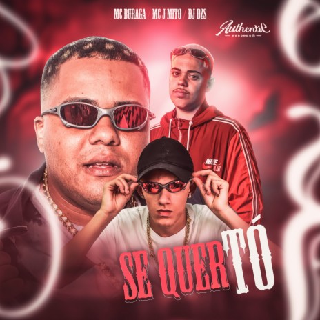 Se Quer Tó ft. MC Buraga & MC J MITO | Boomplay Music