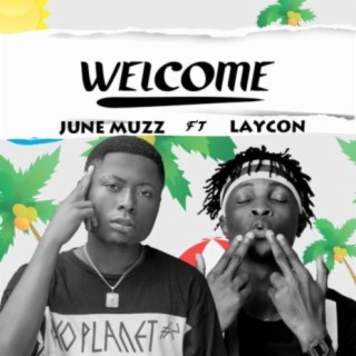 Welcome ft. Laycon lyrics | Boomplay Music