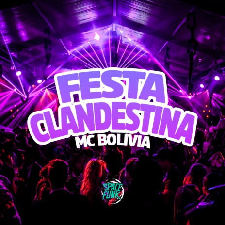 Festa Clandestina ft. Dan Soares NoBeat & SPACE FUNK | Boomplay Music