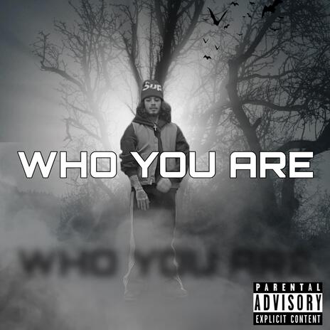 WHO YOU ARE | Boomplay Music