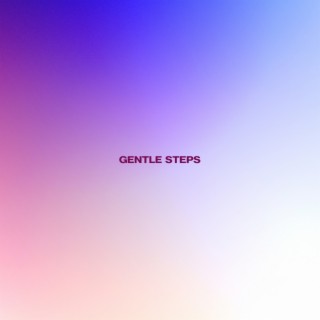 Gentle Steps