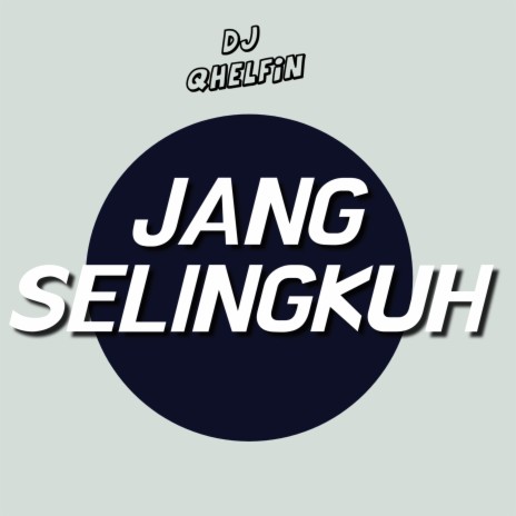 Jang Selingkuh | Boomplay Music