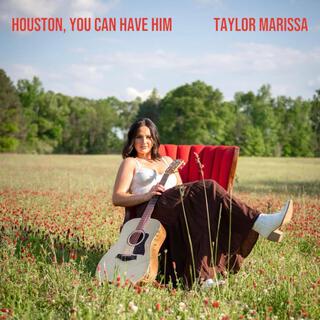 Houston, You Can Have Him lyrics | Boomplay Music