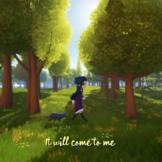 It will come to me lyrics | Boomplay Music