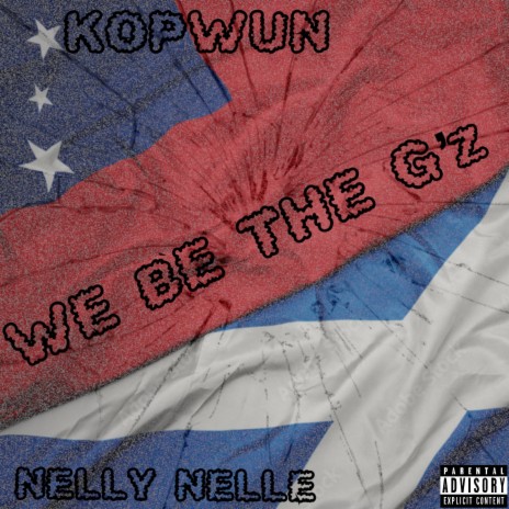 We Be The G'z ft. Nelly Nelle | Boomplay Music