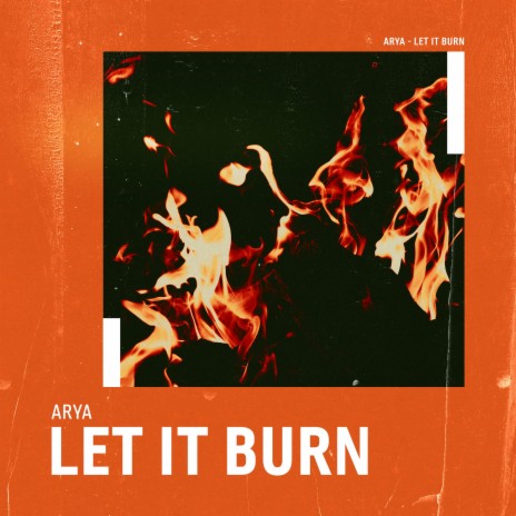 Let It Burn | Boomplay Music