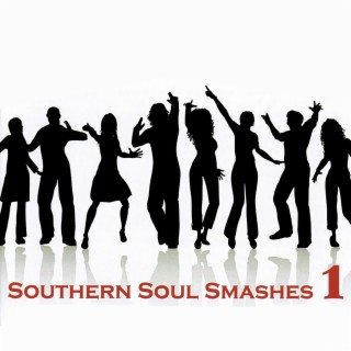 Southern Soul Smashes 1