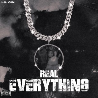 Real Everything lyrics | Boomplay Music