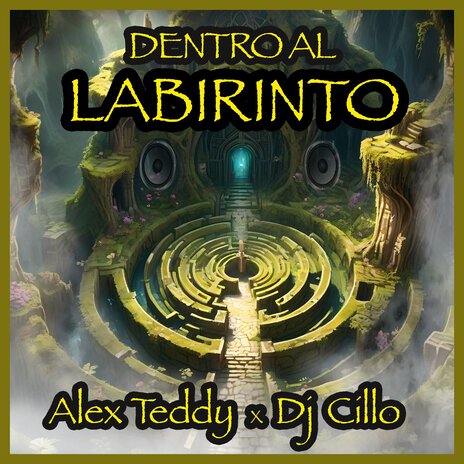 Dentro al labirinto ft. DJ Cillo | Boomplay Music