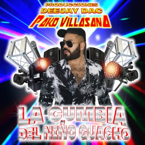 La Cumbia del Niño Guacho ft. Deejay DAC