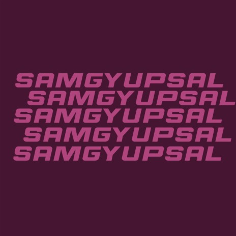 Samgyupsal | Boomplay Music