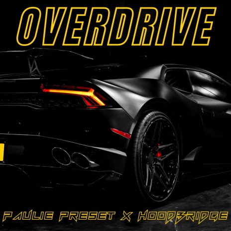 Overdrive ft. Hoodbridge | Boomplay Music