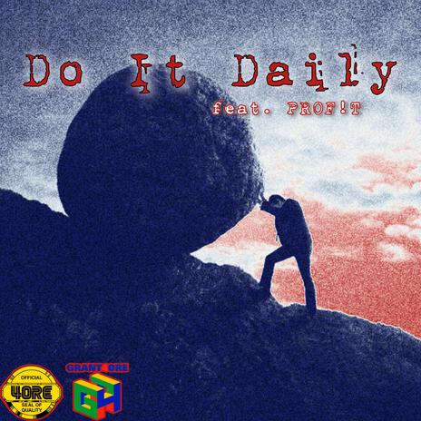 Do It Daily ft. PR0F!T | Boomplay Music