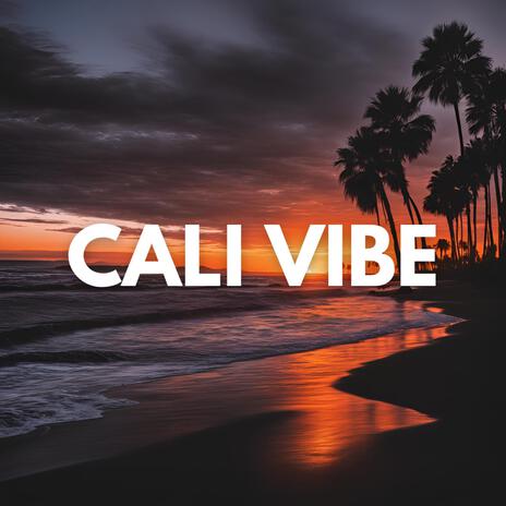 Cali Vibe | Boomplay Music