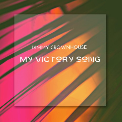 My Victory Song | Boomplay Music