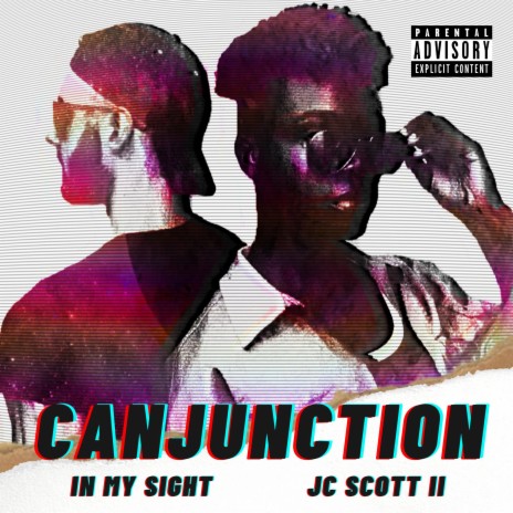 Canjunction ft. Jc Scott II | Boomplay Music